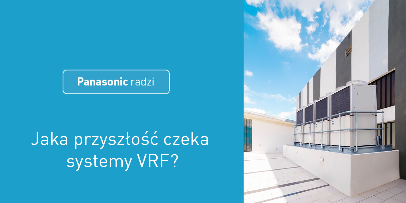 Przyszłość systemów VRF i rola czynnika R32