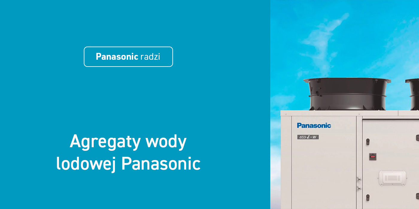 Agregaty wody lodowej Panasonic – serce nowoczesnego chłodzenia!